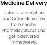 Medicine Delivery