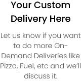Your Custom Delivery Here