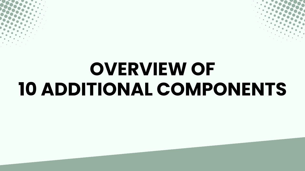 10 Additional Components
